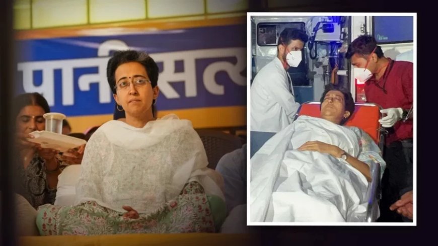 Delhi Water Crisis: अनशन पर बैठीं दिल्ली की जल मंत्री आतिशी मार्लेना की तबीयत हुई खराब, ICU में भर्ती