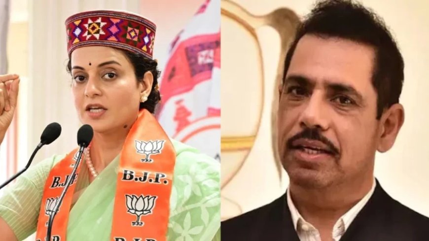 Kangana Ranaut News: कंगना संसद में रहने के लायक नहीं... रॉबर्ट वाड्रा ने साधा निशाना