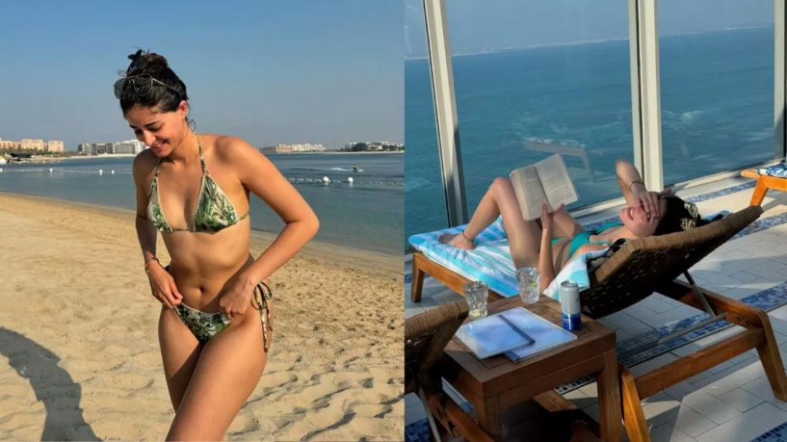 Ananya Panday News: अनन्या ने दुबई से शेयर की बिकिनी फोटो, बेस्टी सुहाना हुईं इंप्रेस, किया कमेंट