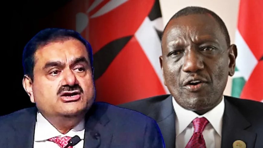 Gautam Adani News:गौतम अडानी को लगा एक और झटका, केन्या ने 6,215 करोड़ की डील कैंसिल की