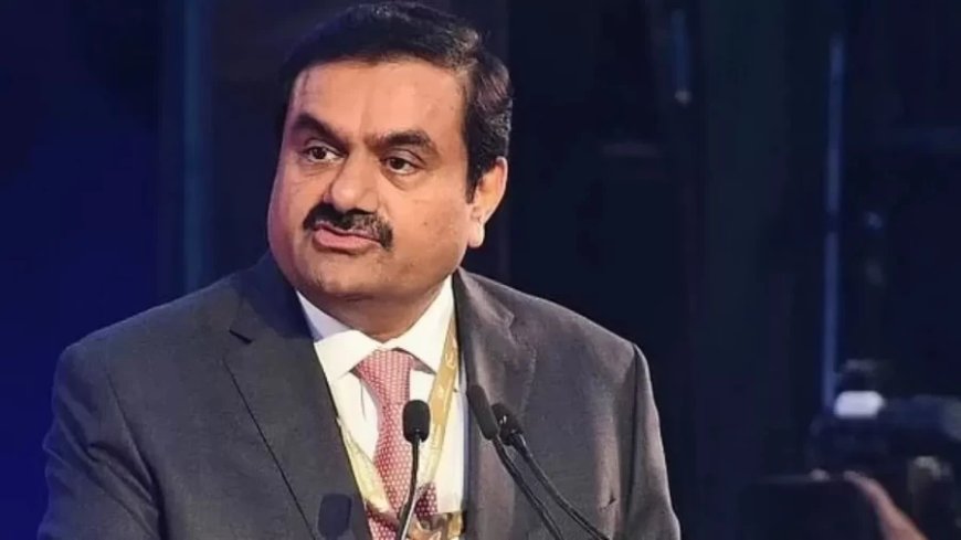 Gautam Adani News:अडानी का बड़ा प्लान, इन तीन कंपनियों की बदलने जा रही है किस्मत