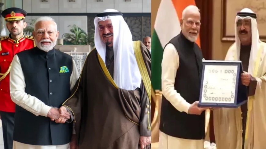 PM Modi In Kuwait:कुवैत में पीएम मोदी को मिला सबसे बड़ा सम्मान- 'द ऑर्डर ऑफ मुबारक अल कबीर'