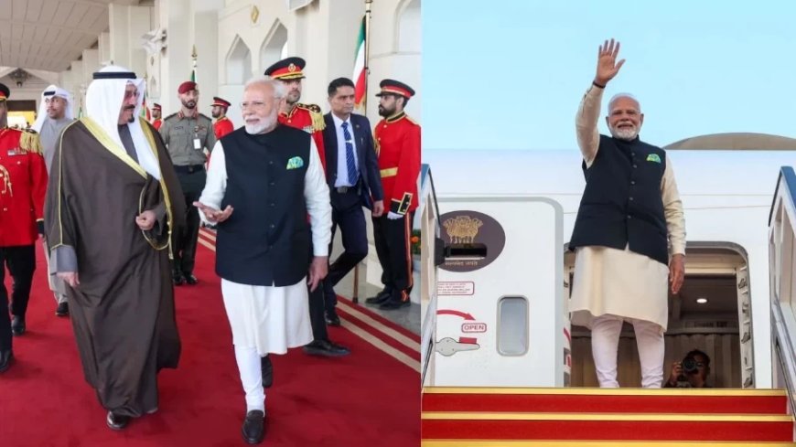 PM Modi In Kuwait:पीएम नरेंद्र मोदी का कुवैत दौरा समाप्त, स्वदेश हुए रवाना; जानें यात्रा कैसे रही खास