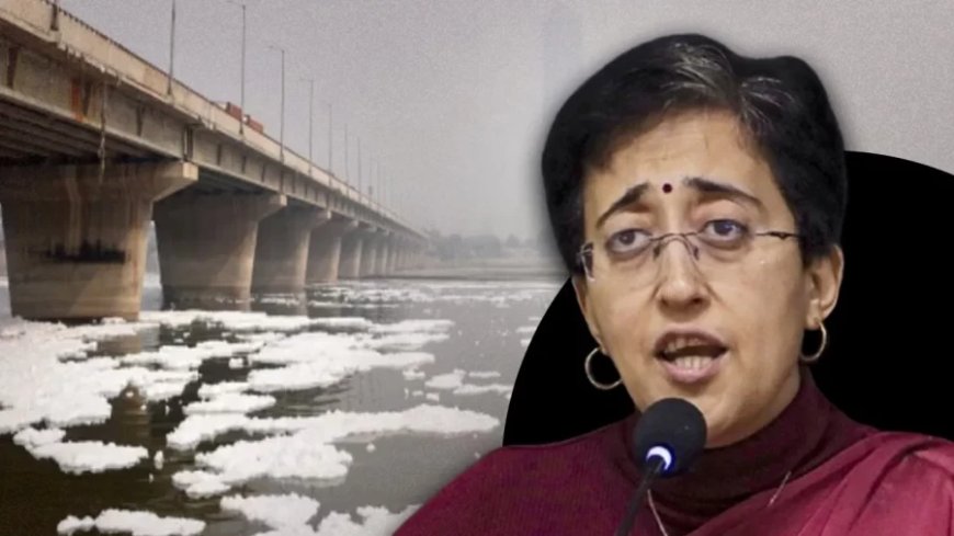 Delhi Election 2025:यमुना में अमोनिया पर संग्राम... चुनाव आयोग से सीएम आतिशी ने की शिकायत