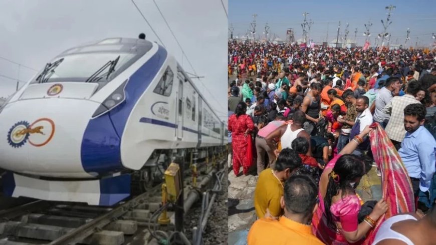Mahakumbh 2025:रेलवे ने की महाकुंभ के लिए स्पेशल वंदे भारत ट्रेन की घोषणा, जान लें टाइमिंग और स्टॉपेज