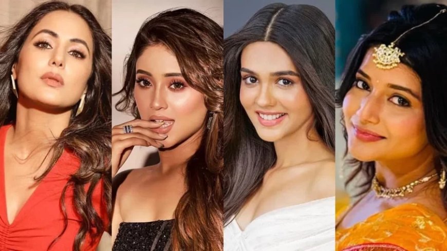 YRKKH Fees:शिवांगी, हिना, समृद्धि या प्रणाली? YRKKH की सबसे महंगी एक्ट्रेस कौन?