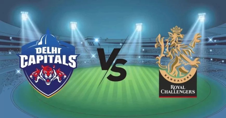 RCB vs DC:चिन्नास्वामी मे गेंदबाज बरपाएंगे कहर या बल्लेबाज करेंगे रनों की बारिश, जानें Pitch रिपोर्ट