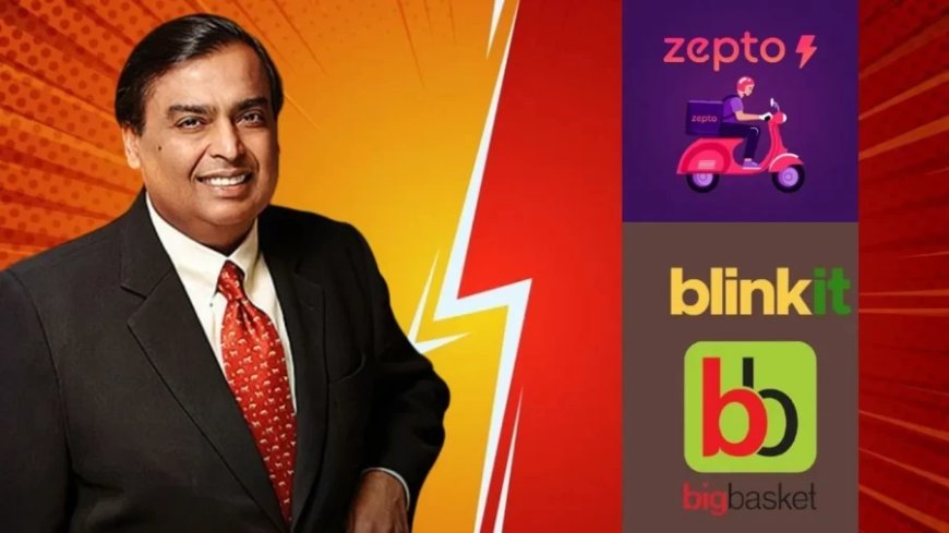 Mukesh Ambani News:मुकेश अंबानी का ये ऐप देगा क्विक डिलीवरी, Blinkit-Zepto से है सीधा मुकाबला!