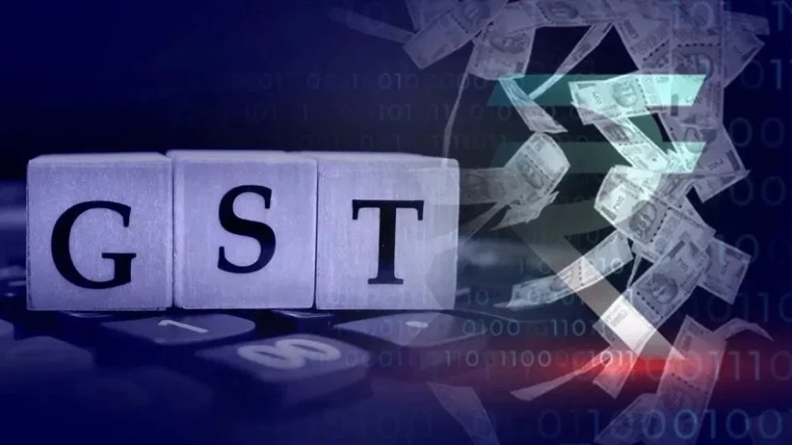 Goods and Services Tax:खत्म होगा 12% और 28% का GST स्लैब, केंद्र के प्रस्ताव को मिली मंजूरी