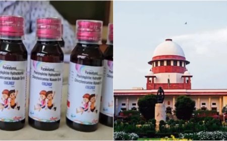 Supreme Court:कफ सिरप पीने से बच्चों की मौत का मामला पहुंचा SC- CBI जांच के साथ सभी स्टॉक को जब्त करने की मांग