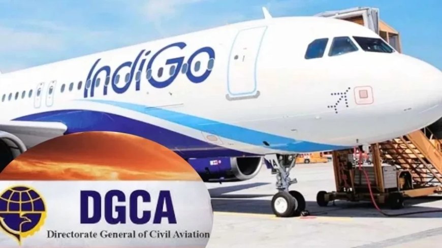IndiGo Flights:इंडिगो पर DGCA की बड़ी कार्रवाई: 5% उड़ानें रद्द करने का आदेश, यात्रियों को मिलेगी राहत