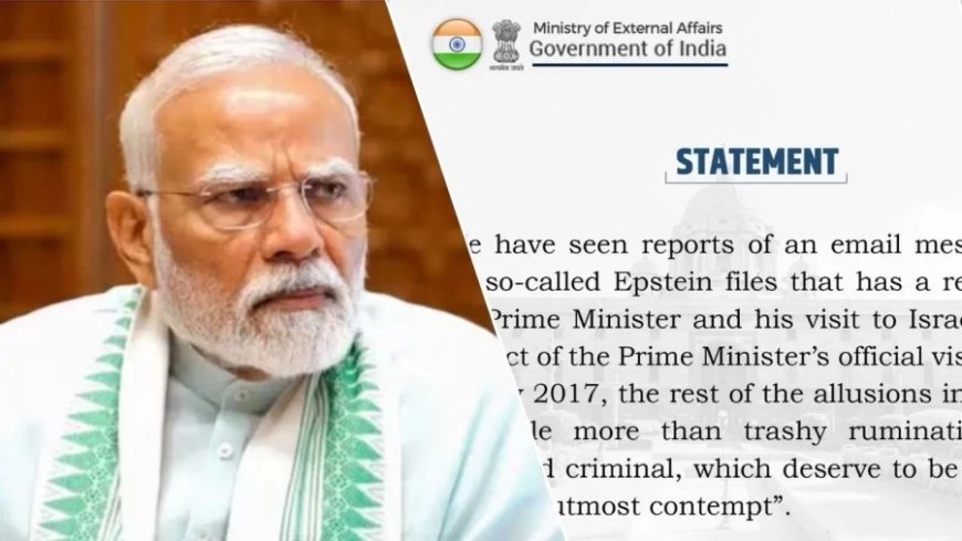 :एपस्टीन फाइल्स विवाद: कांग्रेस ने प्रधानमंत्री पर लगाए गंभीर आरोप, विदेश मंत्रालय ने दावों को बताया मनगढ़ंत