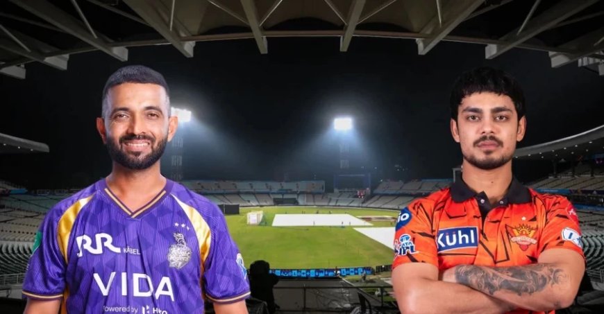 IPL 2024: KKR ने टॉस जीतकर चुनी गेंदबाजी, हैदराबाद के शिवांग कुमार का डेब्यू