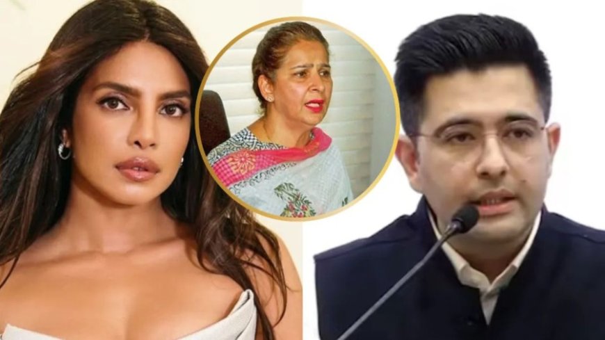 राघव चड्ढा का AAP से इस्तीफा: नवजोत कौर सिद्धू का प्रियंका चोपड़ा पर बड़ा दावा