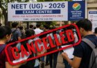 नीट यूजी 2026 परीक्षा रद्द: पेपर लीक मामले की सीबीआई जांच शुरू, 22 लाख छात्र देंगे दोबारा एग्जाम
