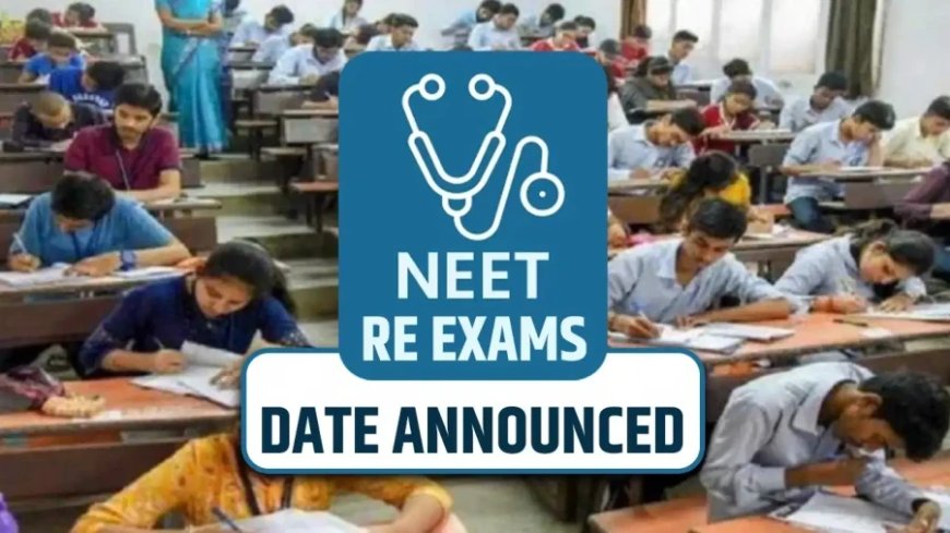 NEET Re-Exam Date 2026: नीट-यूजी परीक्षा की नई तारीख घोषित, 21 जून को होगा एग्जाम