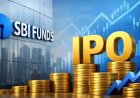 अगले हफ्ते IPO की बहार: SBI म्यूचुअल फंड समेत 3 कंपनियां जुटाएंगी 11,980 करोड़ रुपये