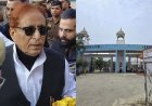 आजम खान ने जिसे कहा था तनखैय्या वही आईएएस करेंगे जौहर यूनिवर्सिटी का फैसला