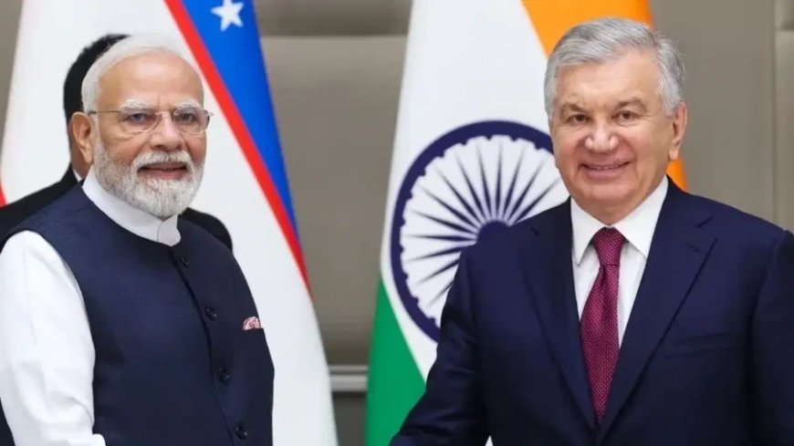 भारत और उज्बेकिस्तान ने व्यापक रणनीतिक साझेदारी का किया ऐलान, 2030 तक 5 अरब डॉलर व्यापार का लक्ष्य